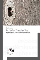 Le Repli Et Limagination 3841637302 Book Cover