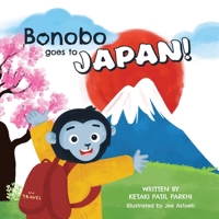 Bonobo goes to Japan!: Bonobo explores the land of the rising sun. 1777517125 Book Cover