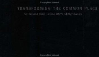 Transforming the Common Place: Selections from Laurie Olin's Sketchbooks 1878271881 Book Cover