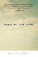 Teach Me to Forget 1440594570 Book Cover