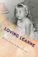 Loving Leanne: Living with Rubinstein-Taybi Syndrome 1481119478 Book Cover