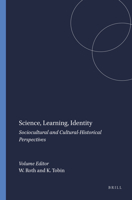Science, Learning, Identity: Sociocultural and Cultural-Historical Perspectives 9087900805 Book Cover