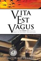 Vita Est Vagus: Rags to Riches Privation 1728385962 Book Cover