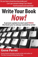 Write Your Book Now!: A Proven System to Start and FINISH the Book You’ve Always Wanted to Write 1610350065 Book Cover
