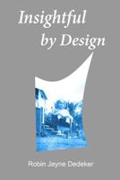 Insightful by Design 1490365478 Book Cover