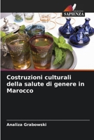 Costruzioni culturali della salute di genere in Marocco (Italian Edition) 6208730619 Book Cover