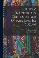 Gustav Nachtigals Reisen in der Sahara und im Sudan 1017507805 Book Cover