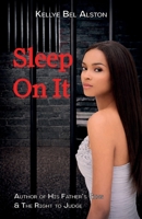 Sleep On It B0H1S9Q9M6 Book Cover