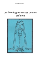 Les Montagnes russes de mon enfance 2322380911 Book Cover