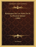 Remarques Sur Les Notes De M. Le Docteur Quinet (1906) 1167337875 Book Cover