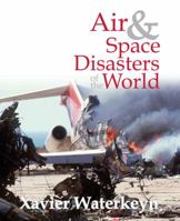 Air & Space Disasters of the World 1741105501 Book Cover