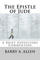 The Epistle of Jude: A Brief Expository Commentary 1719026335 Book Cover