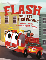 Flash, the Little Fire Engine 1542041783 Book Cover