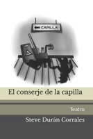 El conserje de la capilla B089TV3JMR Book Cover