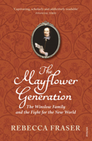 The Mayflower Generation: The Winslow Family and the Fight for the New World 0066209854 Book Cover