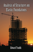 Analysis of Structures on Elastic Foundations 1604270748 Book Cover