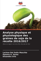 Analyse physique et physiologique des graines de soja de la récolte 2016/2017 6207300947 Book Cover