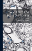 Toxic Effect of Salts On Plants 1019152842 Book Cover