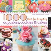 1,000 Ideas for Decorating Cupcakes, Cookies & Cakes 1592536514 Book Cover
