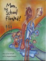 Mom, The School Flooded 1554510953 Book Cover