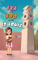 Eva and Boo at the St. Louis Zoo 1647538238 Book Cover