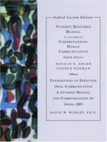 Student Resource Manual for Understanding Human Communication 8e: Indiana State University Custom Edition 0195166574 Book Cover