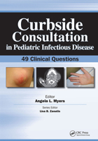 Curbside Consultation in Pediatric Infectious Disease: 49 Clinical Questions 1617110019 Book Cover