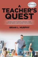 A Teacher's Quest 1643145304 Book Cover