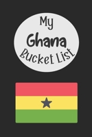 My Ghana Bucket List: Novelty Bucket List Themed Notebook 1696142660 Book Cover