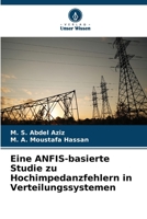 Eine ANFIS-basierte Studie zu Hochimpedanzfehlern in Verteilungssystemen (German Edition) 6207857534 Book Cover