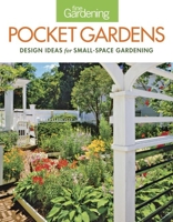 Fine Gardening Pocket Gardens: design ideas for small-space gardening 1621137945 Book Cover