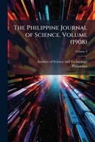 The Philippine journal of science. Volume v.3 1247911586 Book Cover