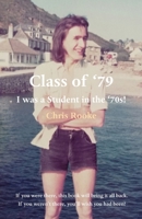 Class of '79: I was a Student in the '70s!' 1922381187 Book Cover