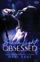Black Light: Obsessed 1947559028 Book Cover