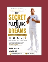 The Secret of Fulfilling Your Dreams: A Journey From Thought to Action B0H6JSZ8F8 Book Cover