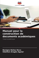 Manuel pour la construction de documents académiques: Travail académique 6206312755 Book Cover