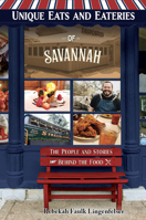 Unique Eats and Eateries of Savannah 1681065290 Book Cover