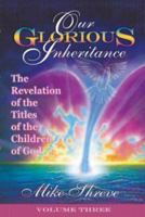 Our Glorious Inheritance-V03 0942507541 Book Cover