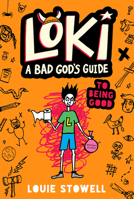 Loki: A Bad God's Guide to Being Good 1536223271 Book Cover
