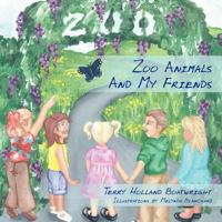 Zoo Animals and My Friends 1452083371 Book Cover