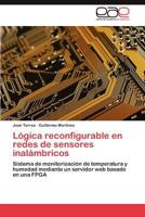Lógica reconfigurable en redes de sensores inalámbricos 3846564753 Book Cover