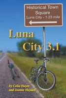 Luna City 3.1 (The Chronicles of Luna City Book 3) 0989782271 Book Cover