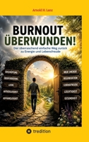Burnout überwunden!: Der überraschend einfache Weg zurück zu Energie und Lebensfreude (German Edition) 3384962648 Book Cover
