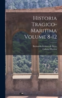 Historia tragico-maritima Volume 8-12 B0BMXSLQM9 Book Cover