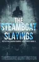 The Steamboat Slayings (Detective Lauren Gabriel Mysteries) 4824142393 Book Cover