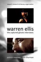 Warren Ellis: The Captured Ghosts Interviews 1940589029 Book Cover