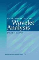 An Introduction to Wavelet Analysis 1461265673 Book Cover