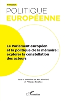 Le Parlement européen et la politique de la mémoire: Explorer la constellation des acteurs (Politique Européenne) 2343230714 Book Cover