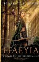 Efaeyia: Racalla - Die Bestimmung (German Edition) 3384810767 Book Cover