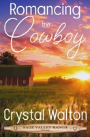 Romancing the Cowboy B08KVX5HYN Book Cover